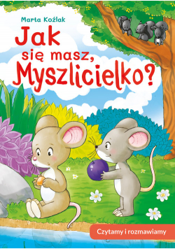 Jak się masz Myszlicielko?