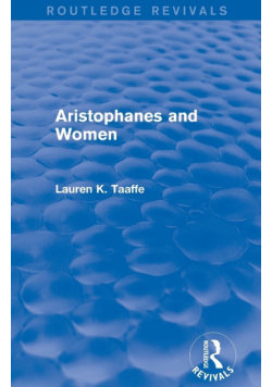 Aristophanes and Women (Routledge Revivals)