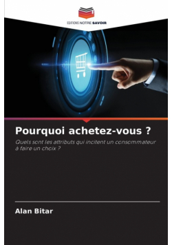 Pourquoi achetez-vous ?