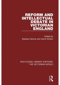 Reform and Intellectual Debate in Victorian England