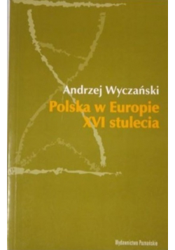 Polska w Europie XVI stulecia