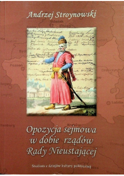 Opozycja sejmowa w dobie rządów Rady Nieustającej