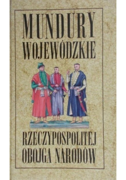 Mundury wojewódzkie Rzeczypospolitej Obojga Narodów