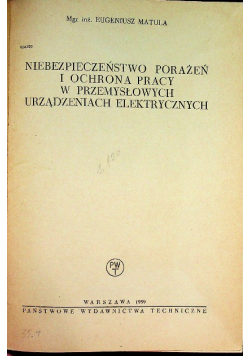 Niebezpieczeństwo porażeń i ochrona pracy w przemysłowych urządzeniach elektrycznych