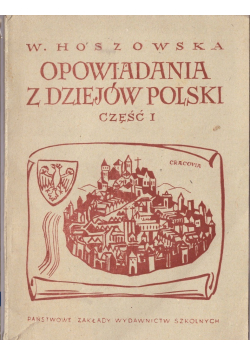 Opowiadania z dziejów Polski część I
