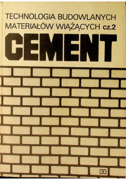 Technologia budowlanych materiałów wiążących Cement