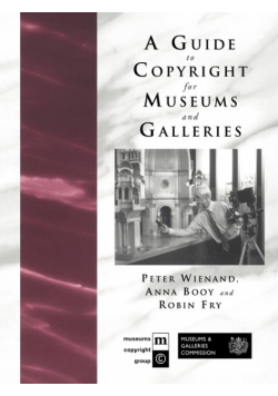 A Guide to Copyright for Museums and Galleries