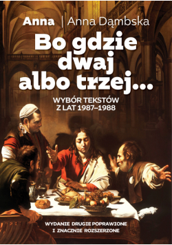 Bo gdzie dwaj albo trzej...