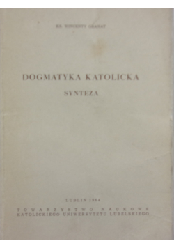 Dogmatyka Katolicka  Synteza