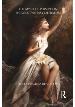 The Myth of Persephone in Girls' Fantasy Literature