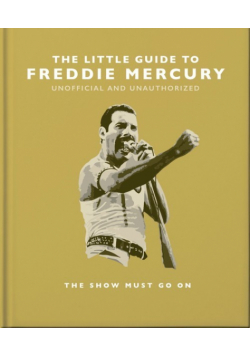 The Little Guide to Freddie Mercury