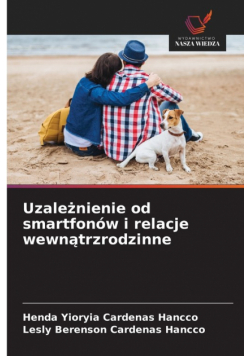 Uzależnienie od smartfonów i relacje wewnątrzrodzinne