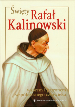 S.  - Święty Rafał Kalinowski wzorem i patronem współczesnego człowieka z płytą DVD