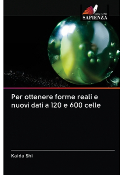 Per ottenere forme reali e nuovi dati a 120 e 600 celle