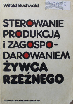 Sterowanie produkcją i zagospodarowaniem Żywca Rzeźnego