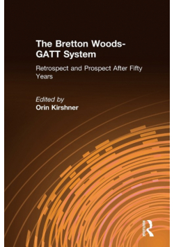 The Bretton Woods-GATT System