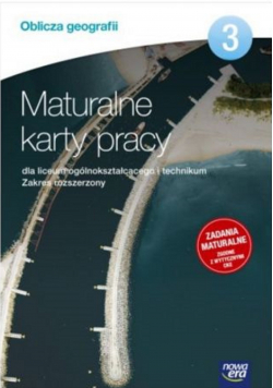 Oblicza geografii 3 Maturalne karty pracy Zakres rozszerzony