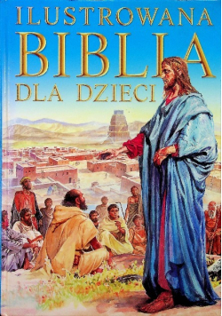 Ilustrowana Biblia Dla Dzieci