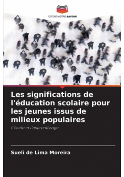 Les significations de l'éducation scolaire pour les jeunes issus de milieux populaires
