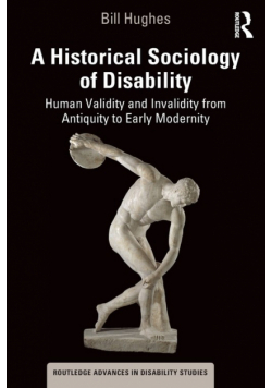 A Historical Sociology of Disability