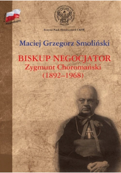 Biskup negocjator Zygmunt Choromański 1892 1968