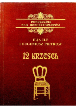 12 krzeseł. Podręcznik dla hochsztaplerów