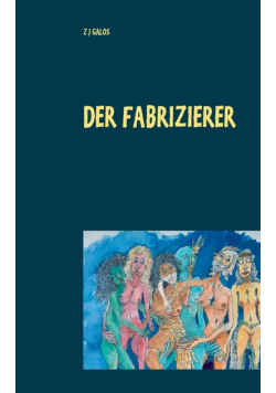 Der Fabrizierer
