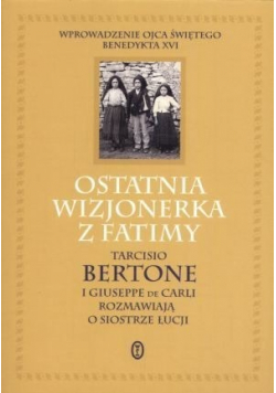 Ostatnia wizjonerka z Fatimy