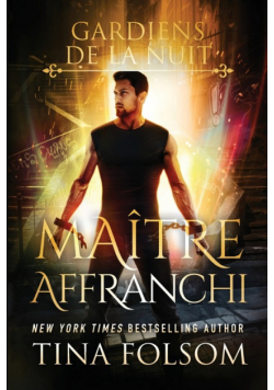 Maître Affranchi (Les Gardiens de la Nuit - Tome 2)