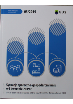 Sytuacja społeczno gospodarcza kraju w I kwartale Nr 3 2019