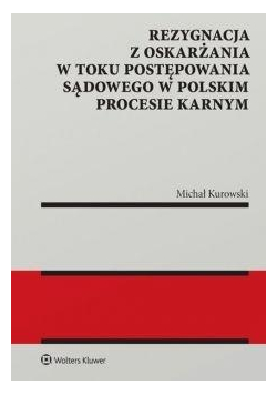 Rezygnacja z oskarżania w toku postępowania...