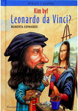 Kim był Leonardo da Vinci