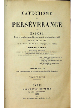 Catechisme de perseverance Tome Premier 1875r