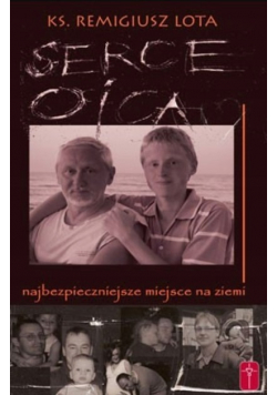Serce Ojca  najbezpieczniejsze miejsce na ziemi