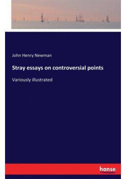 Stray essays on controversial points