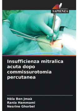 Insufficienza mitralica acuta dopo commissurotomia percutanea