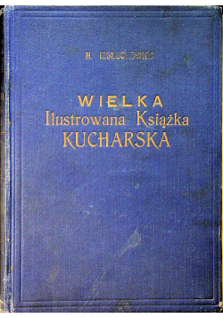 Wielka ilustrowana książka kucharska 1929 r