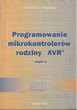 Programowanie mikrokontrolerów rodziny AVR Część I