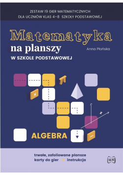 Gra- Matematyka na planszy w SP. Algebra