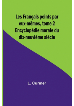 Les Français peints par eux-mêmes, tome 2; Encyclopédie morale du dix-neuvième siècle