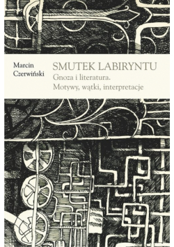 Smutek labiryntu