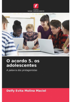 O acordo 5. os adolescentes