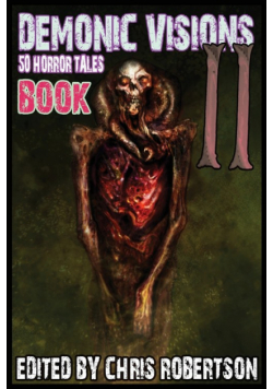 Demonic Visions 50 Horror Tales Book 2