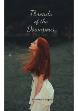 Threads of the Downpour