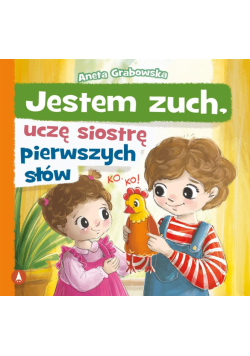 Jestem zuch, uczę siostrę pierwszych słów