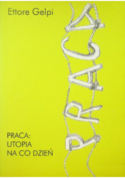 Praca Utopia na co dzień