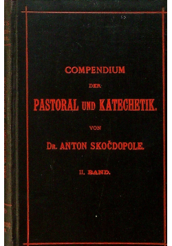 Compendium der Pastoral und Katechetik Band II 1897 r.