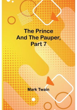 The Prince and the Pauper, Part 7.
