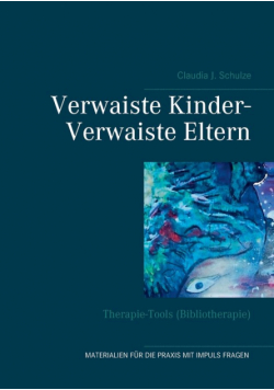 Verwaiste Kinder- Verwaiste Eltern