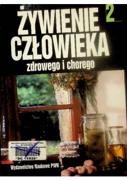 Żywienie człowieka zdrowego i chorego